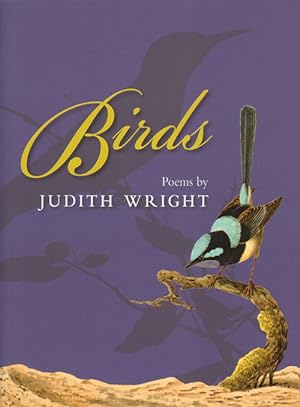 Imagen del vendedor de Birds: poems by Judith Wright. a la venta por Andrew Isles Natural History Books