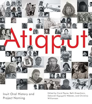 Seller image for Atiqput : Inuit Oral History and Project Naming for sale by GreatBookPrices