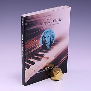 Imagen del vendedor de J. S. Bach's Well-Tempered Clavier: In-Depth Analysis and Interpretation, volume I a la venta por Salish Sea Books