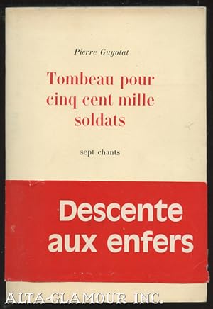 Image du vendeur pour TOMBEAU POUR CINQ CENT MILLE SOLDATS; Sept Chants mis en vente par Alta-Glamour Inc.