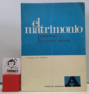 Seller image for El matrimonio problemas y horizontes nuevos for sale by MONKEY LIBROS