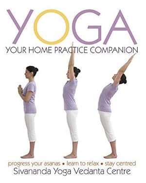 Seller image for Yoga Your Home Practice Companion (Sivananda Yoga Vedanta Centre) for sale by WeBuyBooks