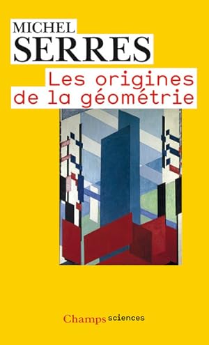 Les Origines de la géométrie. Tiers livre des fondations