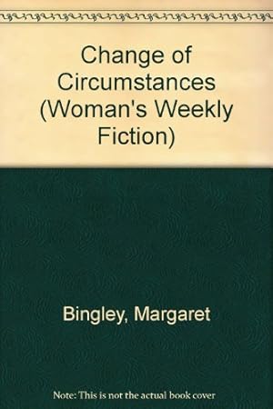 Bild des Verkufers fr Change of Circumstances: No. 26 ("Woman's Weekly" Fiction S.) zum Verkauf von WeBuyBooks
