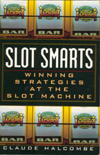 Seller image for Slot Smarts : Winning Strategies at the Slot Machine for sale by Don's Book Store