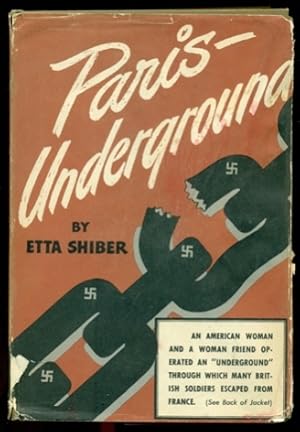 Immagine del venditore per Paris Underground: An American Woman and a Woman Friend Operated an "Underground" through Which Many British Soldiers Escaped from France. venduto da Don's Book Store