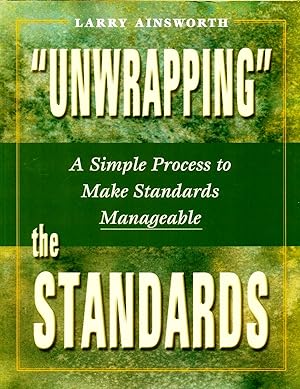 Imagen del vendedor de Unwrapping the Standards - A Simple Process to Make Standards Manageable a la venta por Don's Book Store