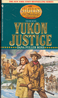 Seller image for The Holts - An American Dynasty #7 - Yukon Justice for sale by Don's Book Store