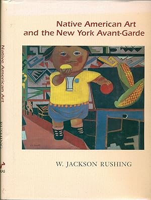 Bild des Verkufers fr Native American Art and the New York Avant-Garde: A History of Cultural Primitivism -American Studies Series zum Verkauf von Don's Book Store