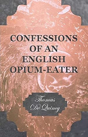 Bild des Verkufers fr Confessions of an English Opium-Eater zum Verkauf von WeBuyBooks