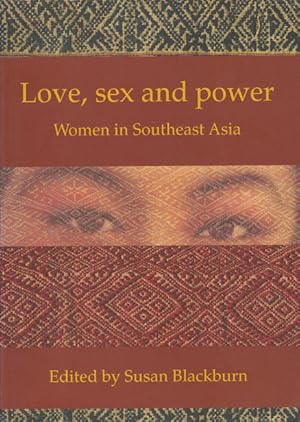 Bild des Verkufers fr Love, Sex and Power. Women in Southeast Asia. zum Verkauf von Asia Bookroom ANZAAB/ILAB