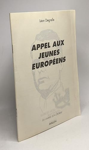 Appel aux jeunes européens / Les cahiers Léon Degrelle