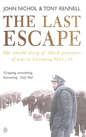 Seller image for The Last Escape: The Untold Story of Allied Prisoners of War in Germany 1944-1945 (Untold Story of Allied Prisoners of War in Germany 1944-5) for sale by M Godding Books Ltd