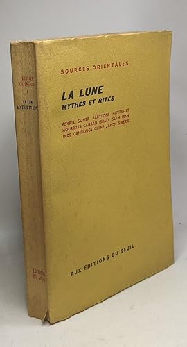 La lune mythes et rites / Sources orientales V --- Egypte Sumer Babylone Hittite Canaan Israël Is...