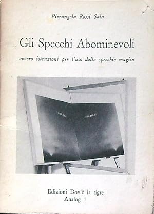 Imagen del vendedor de Gli Specchi Abominevoli Ovvero Istruzioni Per L'uso Dello Specchio Magico a la venta por Miliardi di Parole