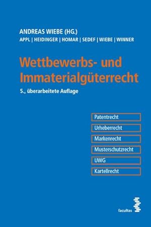 Immagine del venditore per Wettbewerbs- und Immaterialgterrecht : Patentrecht, Urheberrecht, Markenrecht, Musterschutzrecht, UWG, Kartellrecht venduto da AHA-BUCH GmbH