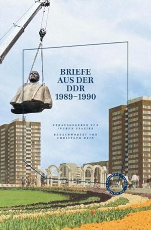 Briefe aus der DDR : Ein ostdeutscher Briefwechsel aus der Wendezeit 1989-1990