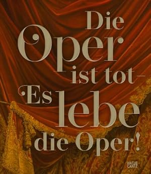 Seller image for Die Oper ist tot - Es lebe die Oper! for sale by AHA-BUCH GmbH
