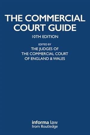 Bild des Verkufers fr Commercial Court Guide : Incorporating the Admiralty Court Guide With the Financial List Guide and the Circuit Commercial (Mercantile) Court Guide zum Verkauf von GreatBookPrices