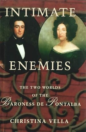 Imagen del vendedor de Intimate Enemies : The Two Worlds of the Baroness De Pontalba a la venta por GreatBookPrices