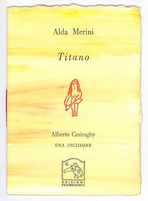 Alda Merini: Titano / Alberto Casiraghy: Una incisione