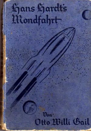 Seller image for Hans Hardt's Mondfahrt. Eine abenteuerliche Erzhlung for sale by BuchSigel