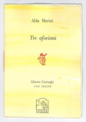 Alda Merini: Tre aforismi / Alberto Casiraghy: Una telina