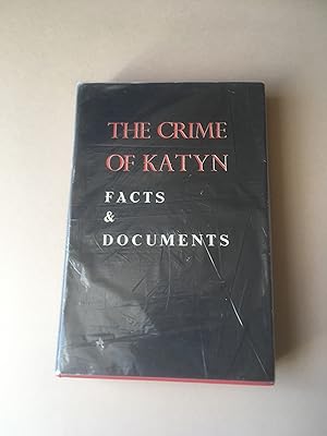 Image du vendeur pour The Crime of Katyn. Facts and Documents. With a Foreword by General Wladyslaw Anders. mis en vente par T S Hill Books
