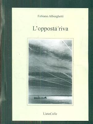 Image du vendeur pour L'opposta riva mis en vente par Librodifaccia