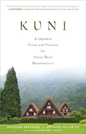 Immagine del venditore per Kuni : A Japanese Vision and Practice for Urban-rural Reconnection venduto da GreatBookPrices