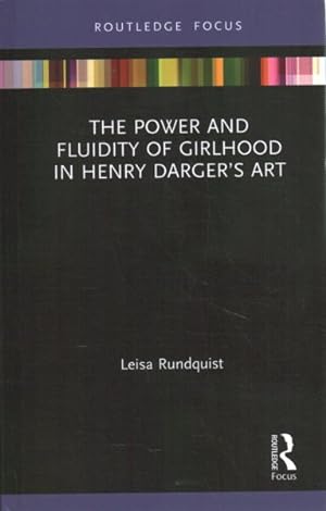 Immagine del venditore per Power and Fluidity of Girlhood in Henry Darger?s Art venduto da GreatBookPrices