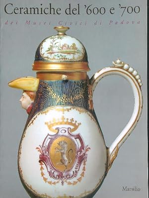Immagine del venditore per Ceramiche del '600 e '700 dei musei civici di Padova venduto da Miliardi di Parole