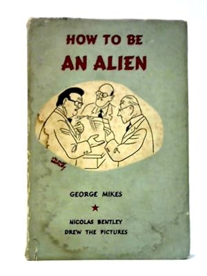 Bild des Verkufers fr How to Be an Alien zum Verkauf von World of Rare Books