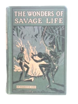 Imagen del vendedor de The Wonders Of Savage Life a la venta por World of Rare Books