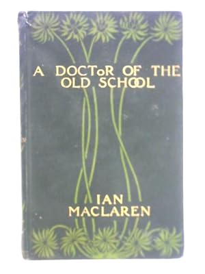 Image du vendeur pour A Doctor of the Old School mis en vente par World of Rare Books