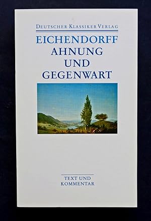 Bild des Verkufers fr Ahnung und Gegenwart. Smtliche Erzhlungen I. Text und Kommentar. Herausgegeben von Wolfgang Frhwald und Brigitte Schillbach. zum Verkauf von Versandantiquariat Wolfgang Petry