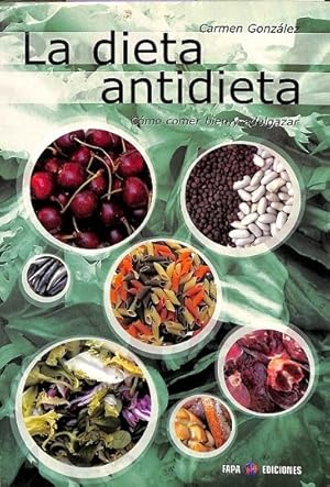 Imagen del vendedor de LA DIETA ANTIDIETA. CMO COMER BIEN Y ADELGAZAR a la venta por Librera Smile Books