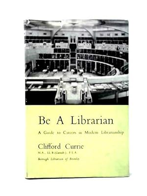 Bild des Verkufers fr Be a Librarian: a Guide to Careers in Modern Librarianship (No.3) zum Verkauf von World of Rare Books
