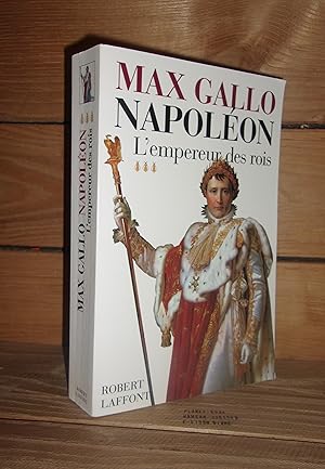 NAPOLEON - Tome III : L'Empereur Des Rois