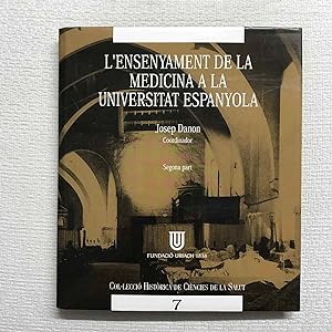 Seller image for L'ensenyament de la medicina a la Universitat espaola. Segona part for sale by Campbell Llibres