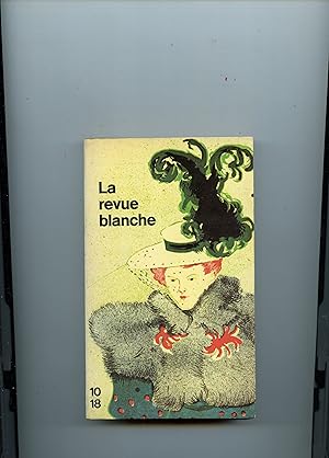 Bild des Verkufers fr LA REVUE BLANCHE .Histoire , anthologie , portraits zum Verkauf von Librairie CLERC