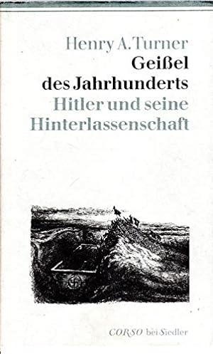 Bild des Verkufers fr Geissel des Jahrhunderts Hitler und seine Hinterlassenschaft zum Verkauf von primatexxt Buchversand