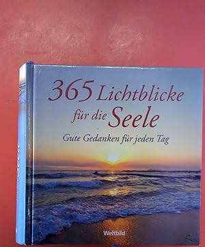 Bild des Verkufers fr 365 Lichtblicke fr die Seele. Gute Gedanken fr jeden Tag zum Verkauf von biblion2