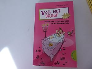 Seller image for Voll gut drauf. Schn und selbstbewusst im handumdrehn. TB for sale by Deichkieker Bcherkiste