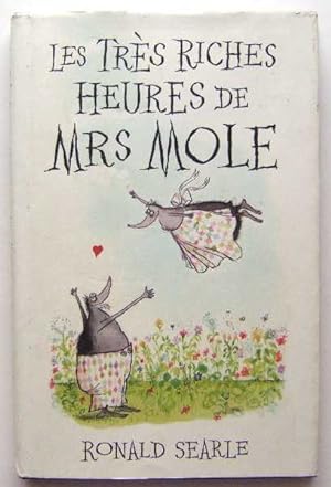 Image du vendeur pour Les Tres Riches Heures de Mrs Mole mis en vente par Hang Fire Books