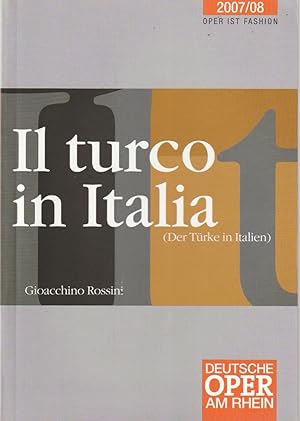 Bild des Verkufers fr Programmheft Gioacchino Rossini IL TURCO IN ITALIA Spielzeit 2007 / 08 zum Verkauf von Programmhefte24 Schauspiel und Musiktheater der letzten 150 Jahre