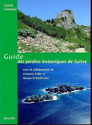 Guide des jardins botaniques de Suisse