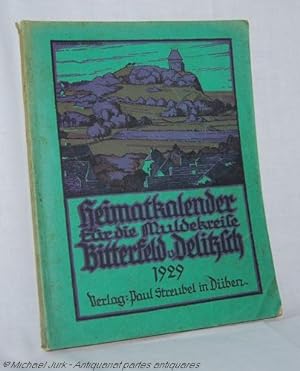 Heimatkalender für die Muldekreise Bitterfeld und Delitzsch - 1929 5. Jahrgang. Herausgegeben vom...