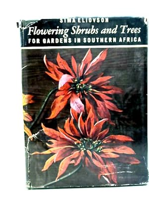 Bild des Verkufers fr Flowering Shrubs and Trees for Gardens in Southern Africa zum Verkauf von World of Rare Books