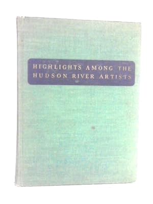 Image du vendeur pour Highlights Among the Hudson River Artists mis en vente par World of Rare Books